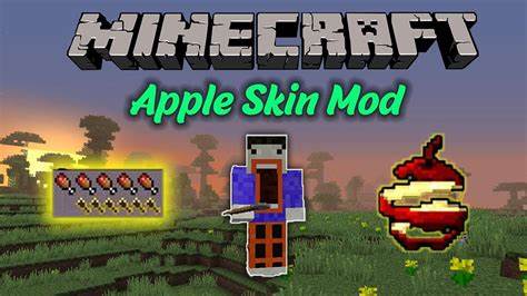Apple Skin Mod - Minecraft Mods